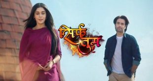 Sirf Tum is the color tv drama