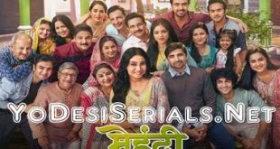 Mehndi Wala Ghar is a Indian Sony Television Show.